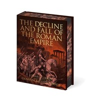 The Decline And Fall Of The Roman Empire Edward Gibbon