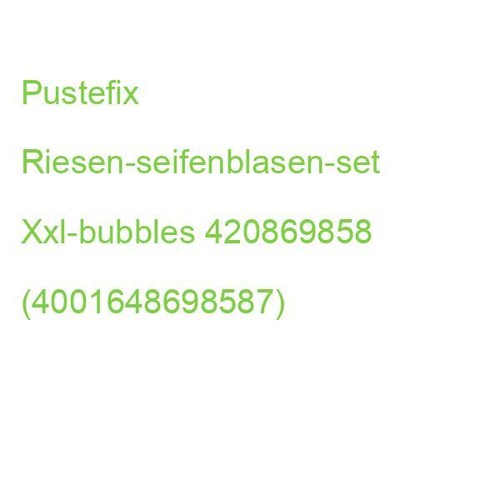 Pustefix Riesen-seifenblasen-set Xxl-bubbles 420869858 (4001648698587) - Bild 2 von 2