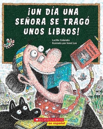 Lucille Colandr Un D a Una Se ora Se Trag Unos Libros! (There Was an O ...