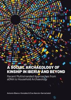 Antonio Blanco-GonzáLez (U. A.) | A Social Archaeology Of Kinship In Iberia...