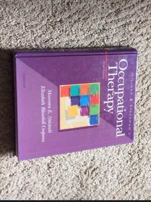 Willard und Spackmans Ergotherapie von Maureen E. Neistadt,