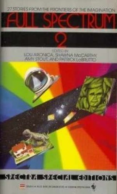 Full Spectrum 2 - Paperback, by Lou Aronica; Shawna McCarthy; Amy - Very Good