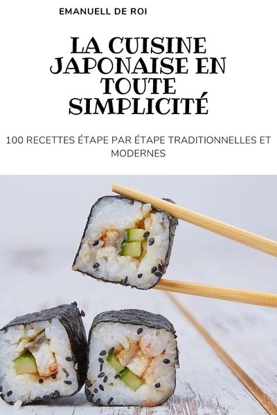 Emanuell DE ROI | LA Cuisine Japonaise EN Toute SimplicitÉ | Taschenbuch (2022)-image
