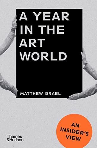 A Year in the Art World by Matthew Israel PAPERBACK - Image 4
