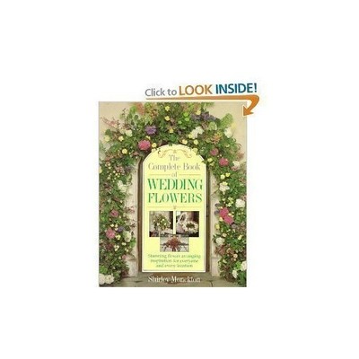 The Complete Book of Wedding Flowers, Monckton, Shirley