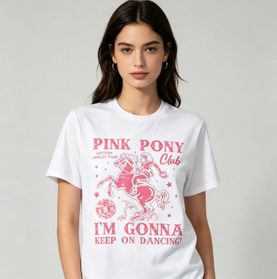 Cute Pink Pony Club I'm Gonna Keep On Dancing Unisex T-Shirt Sizes S-5XL