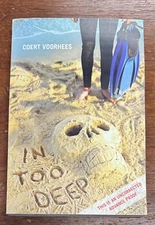 In Too Deep by Coert Voorhees (2013 Trade Paperback) Uncorrected Proof