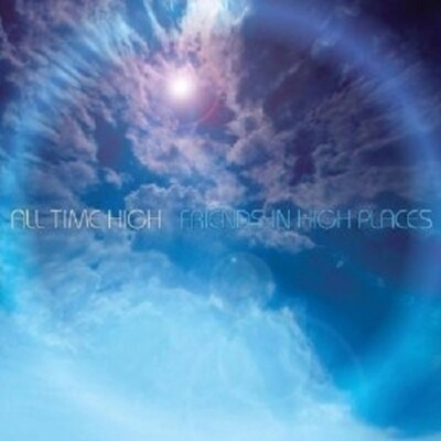All Time High - Friends In High Places  CD Neuware