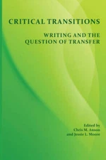 Critical Transitions: Writing and the Question of Transfer (Perspectives  - GOOD