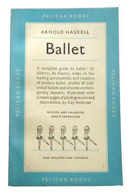 Vintage Pelican #A122: BALLET A COMPLETE GUIDE ARNOLD HASKELL (PENGUIN 1949)