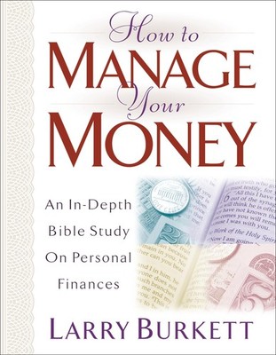 How to Manage Your Money: An In-Depth Bible Study on Personal Finances - pap...