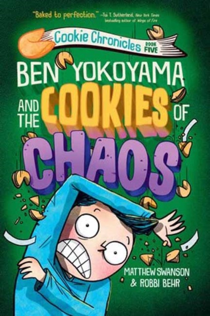 Ben Yokoyama and the Cookies of Chaos by Matthew Swanson (Paperback Book)