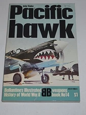 Pacific Hawk (P-40). Ballantine Illustrated History of World War II.