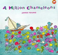 A MILLION CHAMELEONS (PICTURE MAMMOTH) By James Young *Excellent Condition*