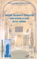 Sylvie Le MoëL (U. A.) | ThéâTre, Religion Et éDucation Dans Nathan Le Sage...