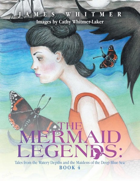 James Whitmer | The Mermaid Legends | Taschenbuch | Englisch (2024) | Iuniverse-image