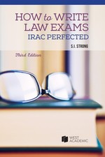 How to Write Law Exams: IRAC Perfected by unknown author