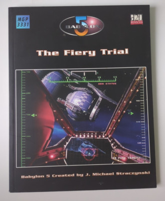 The Fiery Trial  - Babylon 5 RPG - Mongoose MGP 3331