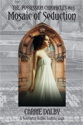 Mosaic of Seduction: The Possession Chronicles #1.5 (Paperback or Softback)