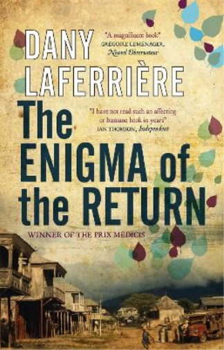 Dany Laferrière The Enigma of the Return (Tascabile)