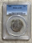 1901 Barber Quarter 25c PCGS AU55 Mostly White Coin Rim Toning Tough Coin