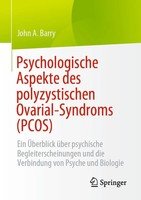 Psychologische Aspekte Des Polyzystischen Ovarial-Syndroms (Pcos) John A. Barry