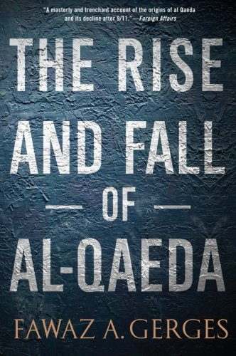 The Rise and Fall of Al-Qaeda - Gerges, Fawaz A.