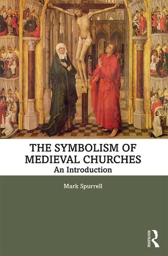 The Symbolism of Medieval Churches - 9780367025229