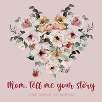 Mom, Tell Me Your Story ( Guided Journal And Keepsake) Lulu And Bell Taschenbuch