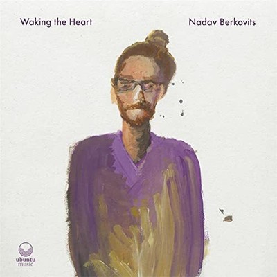 Nadav Berkovits Waking the Heart CD NEW