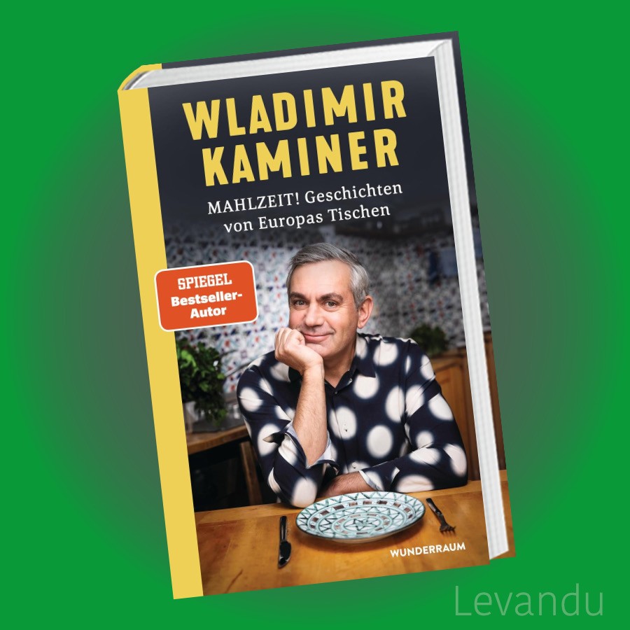 MAHLZEIT! GESCHICHTEN VON EUROPAS TISCHEN | WLADIMIR KAMINER | Erzählungen