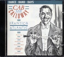 CD Cab Calloway & Orchestra, The Cabbaliers - Frantic In The Atlantic