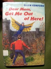 Dear Mom, Get Me Out of Here! by Ellen Conford (1992, Hardcover)
