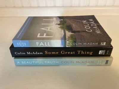 Colin McAdam Lot: Some Great Thing, Fall & A Beautiful Truth Advance ARCs
