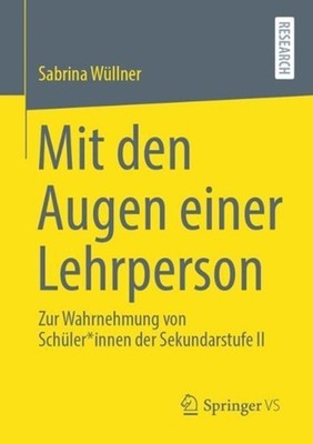 Mit den Augen einer Lehrperson: Zur Wahrnehmung von Sch?ler*innen der Sekundarst