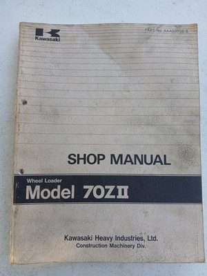 Kawasaki 70ZII Wheel Loader Factory Shop Service Repair Manual AAAS07068