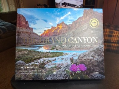 The Grand Canyon: Between River and Rim by Pete McBride: