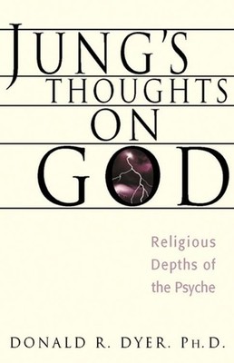 Donald Dyer Jung'S Thoughts on God (Paperback)