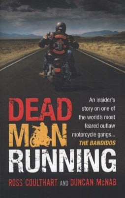 Dead Man Running. Ross Coulthart and Duncan McNab by Ross Coulthart
