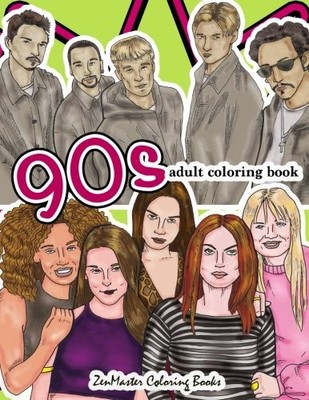 90S ADULT COLORING BOOK: 1990S INSPIRED COLORING BOOK FOR By Zenmaster Coloring