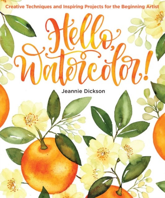 Hello Watercolour: Creative Techniques by Jeannie Dickson (PB 2024) - Image 5