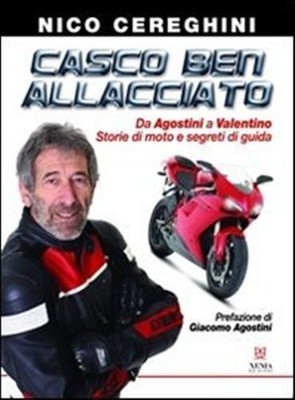 Helm gut geschnürt. Von Augustini bis Valentino. Motorradgeschichten und Geheimnisse von...