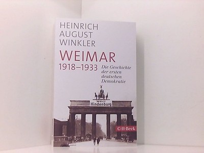 Weimar 1918-1933: Die Geschichte der ersten deutschen Demokratie (Beck Paperback