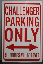 CHALLENGER PARKING ONLY Metal Street Sign R/T Hellcat 426 SHAKER Six Pack Scat