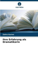 Zahra Karimi | Ihre Erfahrung Als Dramatikerin | Taschenbuch | Deutsch (2025)