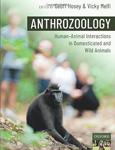 Anthrozoology : Human-Animal Interactions In Domesticated And Wild Animals Geoff (Formerly Principal Lecturer In Biology, Formerly Princip Hosey - Image 7