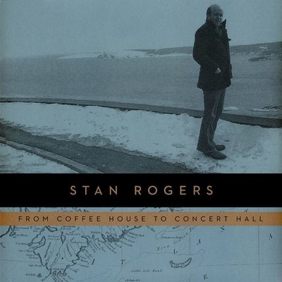 Stan Rogers - From Coffee House To Concert Hall (Vinyl 2LP - 2024 - Original)