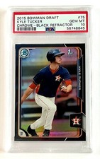 2015 Bowman Draft Chrome Black Refractor Kyle Tucker #75 PSA 10 POP 16