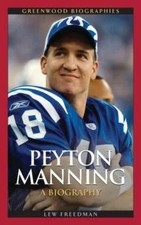 Peyton Manning by Lew Freedman Hardback Bloomsbury Publishing PLC