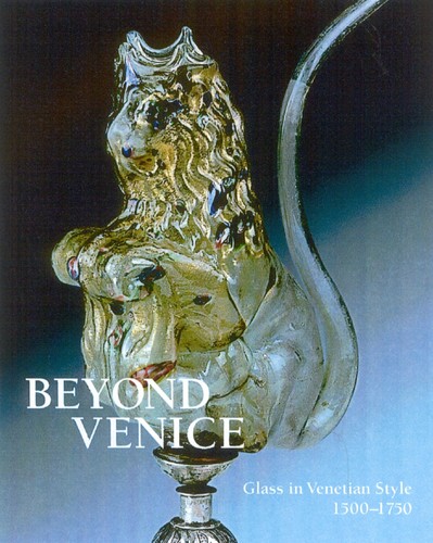 Jenseits Venedigs: Glas im venezianischen Stil, 1500-1750